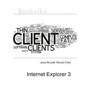  Internet Explorer 3 Ronald Cohn Jesse Russell Books