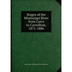  Mississippi River from Cairo to Carrollton, 1871 1886 United States 