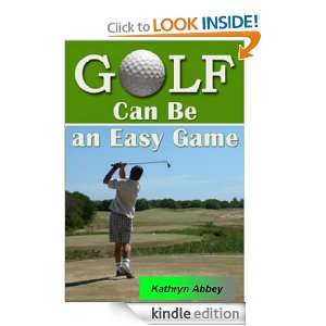 Golf Can Be Easy Kathryn Abdill  Kindle Store