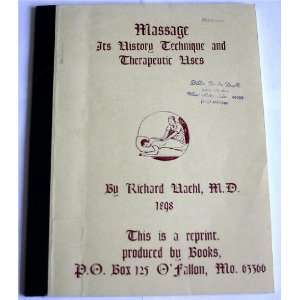  Massage Its History, Technique and Therapeutic Uses 