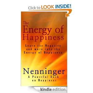 The Energy of Happiness Don Nenninger  Kindle Store