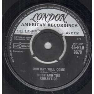  OUR DAY WILL COME 7 INCH (7 VINYL 45) UK LONDON 1963 