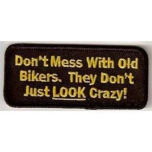   MESS WITH OLD BIKERS CRAZY FUN Biker Vest Patch 