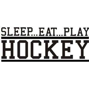 Sleep Eat Play Hockey Vinyl Art