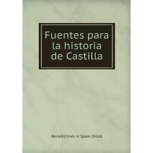  Fuentes para la historia de Castilla Benedictines in 