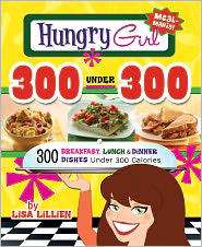 Hungry Girl 300 Under 300, Lisa Lillien 2011 Paperback 9780312676810 