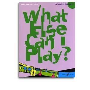   0571530575 What Else Can I Play Clarinet Grade 3 Musical Instruments