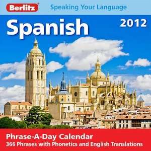  Spanish Phrase A Day 2012 Desk Calendar