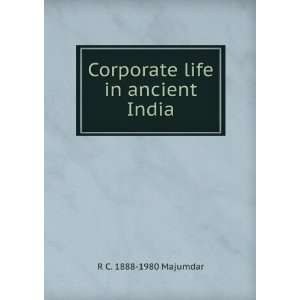  Corporate life in ancient India R C. 1888 1980 Majumdar 