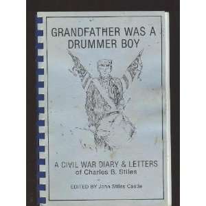  Grandfather Was A Drummer Boy (A Civil War Diary & Letters 
