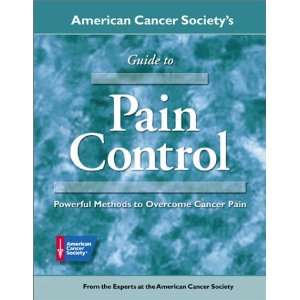 American Cancer Societys Guide to Pain Control Powerful 