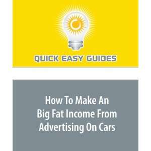  How To Make A Big Fat Income From Advertising On Cars 
