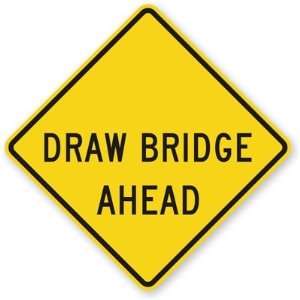  Draw Bridge Ahead Engineer Grade, 36 x 36 Office 