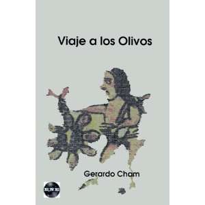  Viaje A los Olivos (9781930879058) Gerardo Cham Books