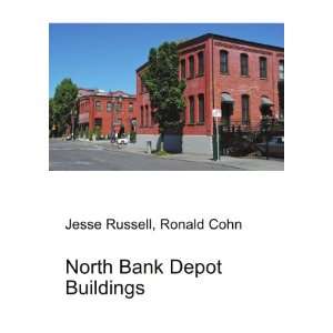  North Bank Depot Buildings Ronald Cohn Jesse Russell 