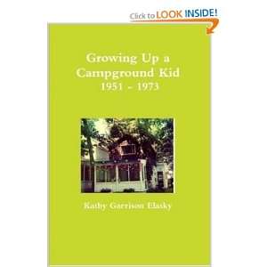   Kid 1951   1973 (9780557085323) Kathy Garrison Elasky Books