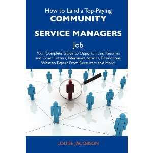  How to Land a Top Paying Community service managers Job Your 