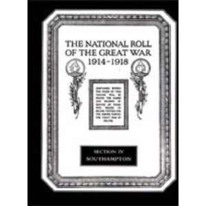  The National Roll of the Great War 1914 1918 Southampton 