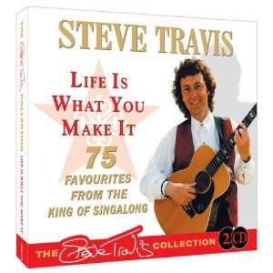  Life Is What You Make Of it Steve Travis Music