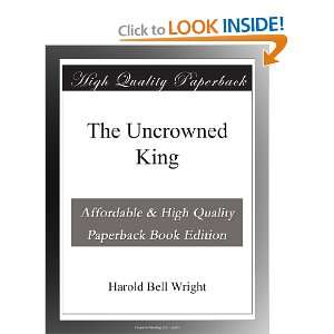  The Uncrowned King Harold Bell Wright Books