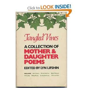 Tangled Vines A Collection of Mother and Daughter Poems Lyn Lifshin 