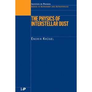  The Physics of Interstellar Dust (Series in Astronomy and 