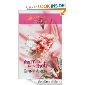 Married To The Mob Ginny Aiken  Kindle Store