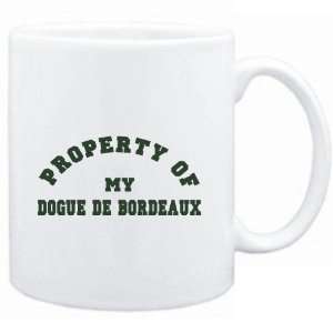   Mug White  PROPERTY OF MY Dogue de Bordeaux  Dogs