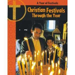  Christian Festivals Through the Year (Year of Festivals 