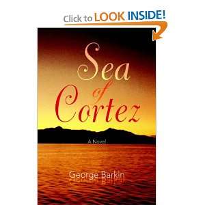  Sea of Cortez (9781425712662) George Barkin Books