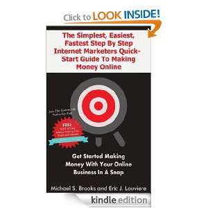   By Step Internet Marketers Quick Start Guide To Making Money Online