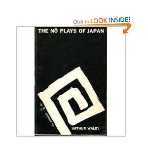  The No Plays of Japan (An Evergreen Book (E 62)) Arthur 