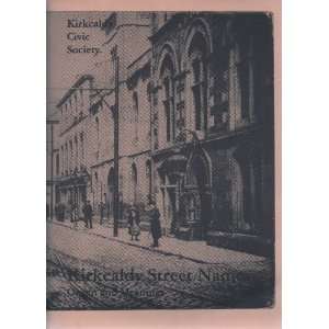  Kirkcaldy Street Names Origin and Meanings (9780946294169 
