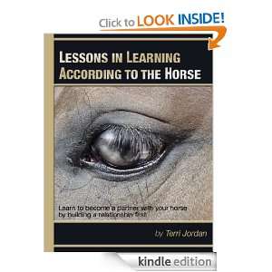 Lessons in Learning According to the Horse Terri Jordan  