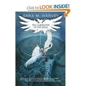  The Labyrinth of the Dead (9780984553501) Sara M. Harvey 