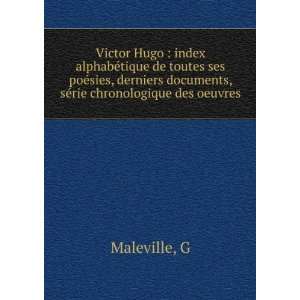   , sÃ©rie chronologique des oeuvres G Maleville  Books