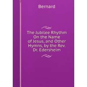 The Jubilee Rhythm On the Name of Jesus, and Other Hymns 