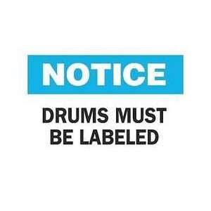 Sign,7x10,drums Must Be Labeled,plastic   BRADY  