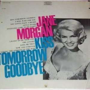  Kiss Tomorrow Goodbye JANE MORGAN Music