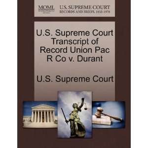  U.S. Supreme Court Transcript of Record Union Pac R Co v 