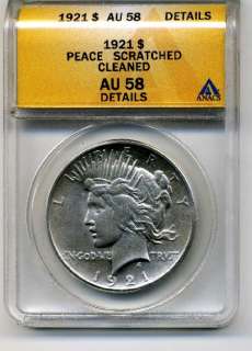 Peace Dollar 1921,ANACS AU 58 Details *  