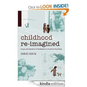 Childhood Re imagined Images and Narratives of Development in 