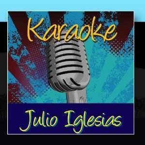  Karaoke   Julio Iglesias Karaoke   Ameritz Music