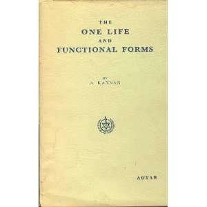  The one life and functional forms A Kannan Books