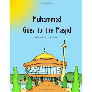  Muhammed Goes To The Masjid (9781438228556) Mini Mumin 