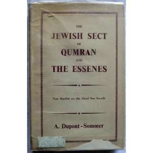  The Jewish sect of Qumran and the Essenes; New studies on 