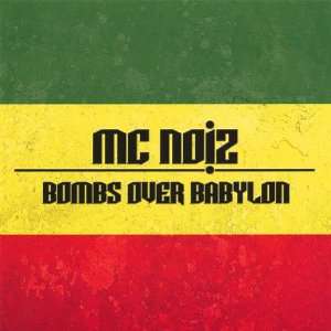  Bombs Over Babylon Emcee Noiz Music