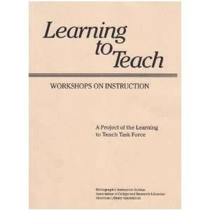  Learning to Teach Workshops on Instruction (9780838976272 