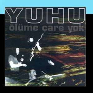  Ölüme Çare Yok Yuhu Music