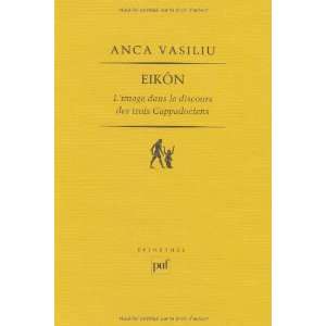    EikÃ´n (French Edition) (9782130579236) Anca Vasiliu Books